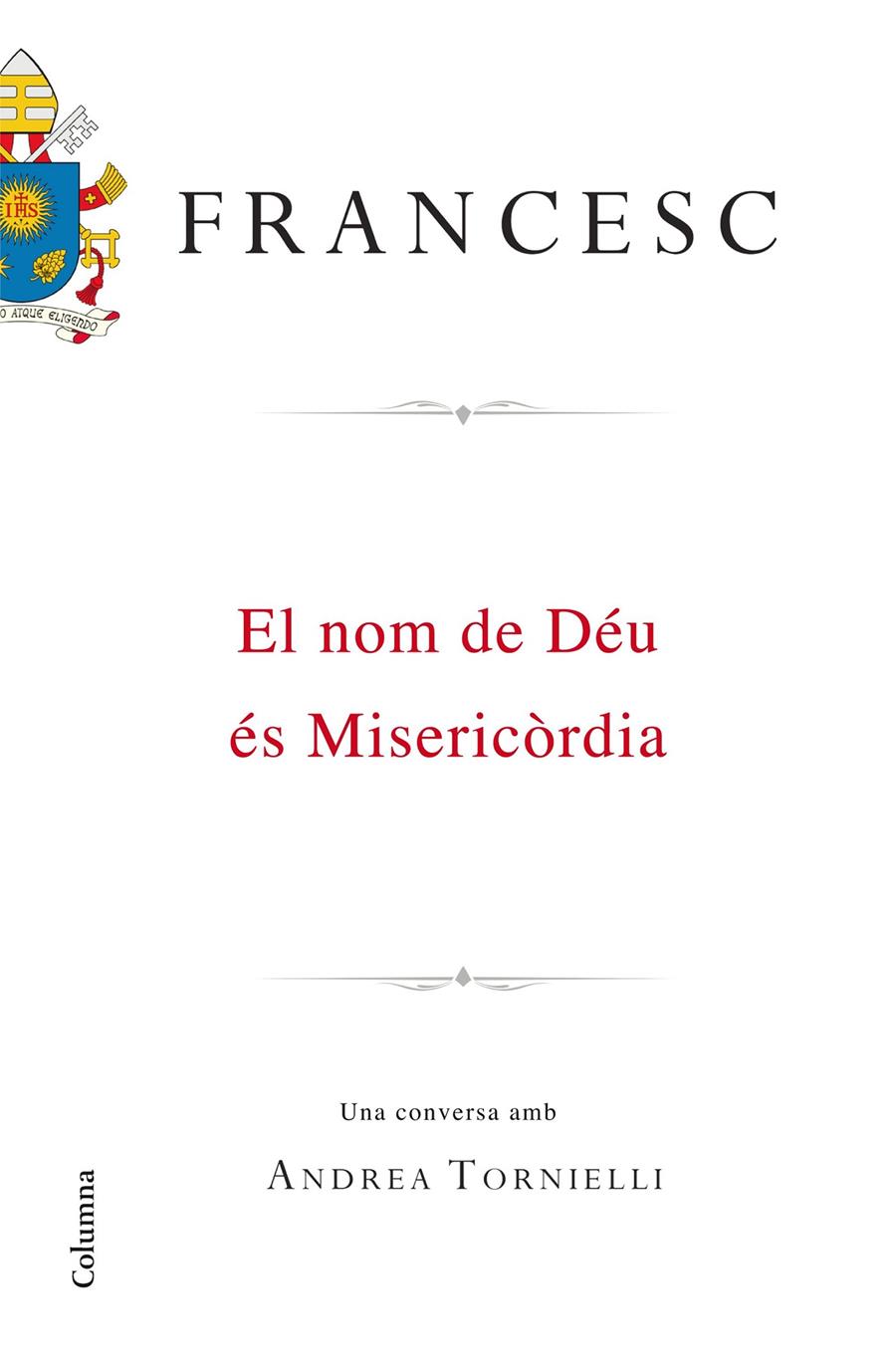 El nom de Déu és Misericòrdia | 9788466420532 | Francesc, Papa | Llibres.cat | Llibreria online en català | La Impossible Llibreters Barcelona