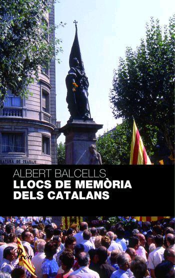 Llocs de memòria dels catalans | 9788484371236 | Balcells, Albert | Llibres.cat | Llibreria online en català | La Impossible Llibreters Barcelona
