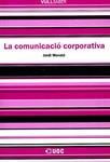 La comunicació corporativa | 9788497889780 | Morató Bullido, Jordi | Llibres.cat | Llibreria online en català | La Impossible Llibreters Barcelona