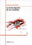 La lenta digestió de les crisàlides | 9788494026317 | Lucero, Lluís | Llibres.cat | Llibreria online en català | La Impossible Llibreters Barcelona