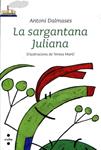 La sargantana Juliana (lletra lligada) | 9788466128490 | Dalmases, Antoni | Llibres.cat | Llibreria online en català | La Impossible Llibreters Barcelona
