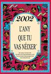 2002, l'any que tu vas néixer | 9788415003922 | Collado Bascompte, Rosa | Llibres.cat | Llibreria online en català | La Impossible Llibreters Barcelona