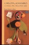 Carlota, Joan Miró i l' ocell del rellotge suís  | 9788427382183 | Colom, Rosa Maria | Llibres.cat | Llibreria online en català | La Impossible Llibreters Barcelona