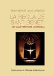 La regla de Sant Benet: un camí per viure l'evangeli | 9788498835373 | Viñas i Santos, Montserrat | Llibres.cat | Llibreria online en català | La Impossible Llibreters Barcelona