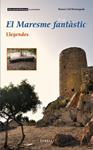 El Maresme fantàstic. Llegendes | 9788492811427 | Coll Monteagudo, Ramon | Llibres.cat | Llibreria online en català | La Impossible Llibreters Barcelona