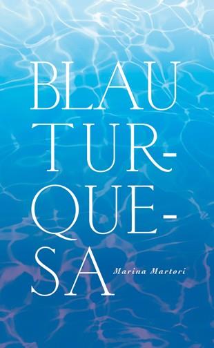 Blau turquesa | 9788424641511 | Marina Martori | Llibres.cat | Llibreria online en català | La Impossible Llibreters Barcelona