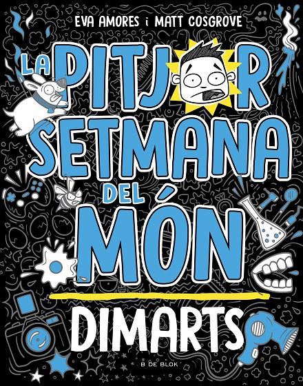 La pitjor setmana del món - Dimarts (La peor semana del mundo 2) | 9788419378545 | Cosgrove, Matt / Amores, Eva | Llibres.cat | Llibreria online en català | La Impossible Llibreters Barcelona