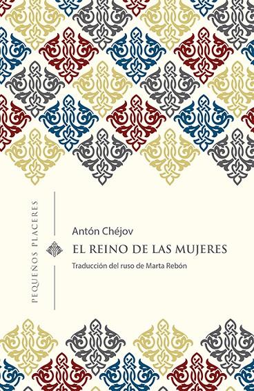 El reino de las mujeres | 9788494898730 | Chéjov, Antón | Llibres.cat | Llibreria online en català | La Impossible Llibreters Barcelona