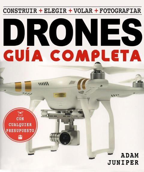 La Guía completa de Drones | 9788415053644 | Juniper, Adam | Llibres.cat | Llibreria online en català | La Impossible Llibreters Barcelona