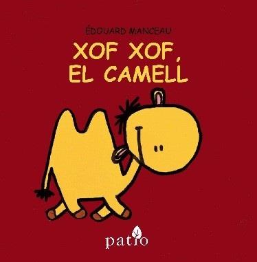 Xof Xof, el camell | 9788416256747 | Manceau, Édouard | Llibres.cat | Llibreria online en català | La Impossible Llibreters Barcelona