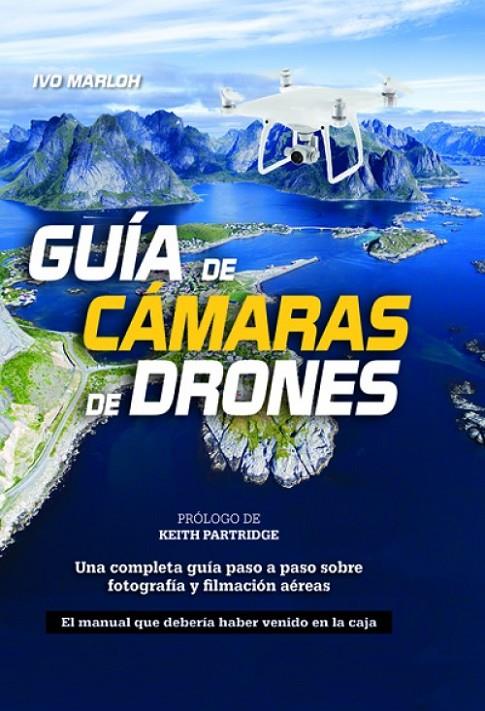 Guía de Cámaras de Drones | 9788415053743 | Marloh, Ivo | Llibres.cat | Llibreria online en català | La Impossible Llibreters Barcelona
