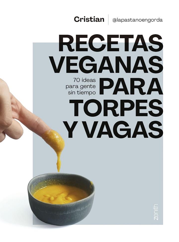 Recetas veganas para torpes y vagas | 9788408275688 | Cristian @lapastanoengorda | Llibres.cat | Llibreria online en català | La Impossible Llibreters Barcelona