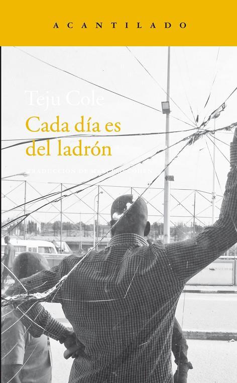 Cada día es del ladrón | 9788416011995 | Cole, Teju | Llibres.cat | Llibreria online en català | La Impossible Llibreters Barcelona