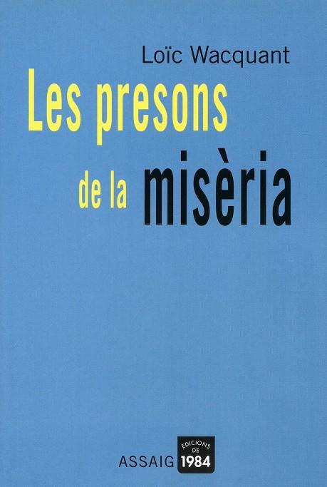 Les presons de la misèria | 9788496061132 | Wacquant, Loïc J. D. | Llibres.cat | Llibreria online en català | La Impossible Llibreters Barcelona