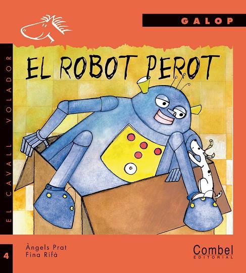 El robot Perot | 9788478644766 | Prat, Angels ; Rifà i Llimona, Josefina (Fina Rifà) | Llibres.cat | Llibreria online en català | La Impossible Llibreters Barcelona