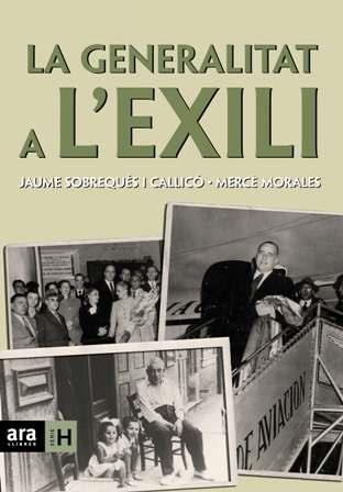 La Generalitat a l´exili | 9788496767928 | Sobrequés i Callicó, Jaume ; Morales, Mercè | Llibres.cat | Llibreria online en català | La Impossible Llibreters Barcelona