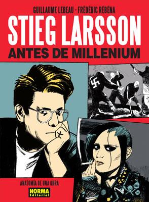 STIEG LARSSON - ANTES DE MILLENIUM | 9788467909944 | Lebeau/Rébéna | Llibres.cat | Llibreria online en català | La Impossible Llibreters Barcelona
