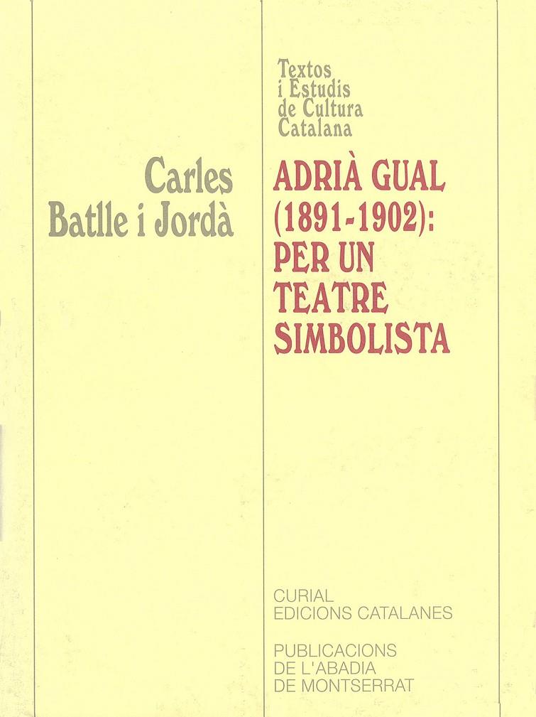 Adrià Gual (1891-1907) | 9788484153078 | Batlle i Jordà, Carles | Llibres.cat | Llibreria online en català | La Impossible Llibreters Barcelona