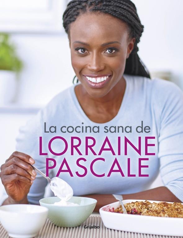 La cocina sana de Lorraine Pascale | 9788416449750 | PASCALE, LORRAINE | Llibres.cat | Llibreria online en català | La Impossible Llibreters Barcelona