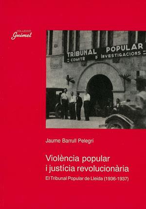Violència popular i justícia revolucionària | 9788479352479 | Barrull i Pelegrí, Jaume | Llibres.cat | Llibreria online en català | La Impossible Llibreters Barcelona