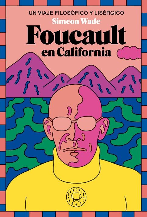 Foucault en California | 9788419654694 | Wade, Simeon | Llibres.cat | Llibreria online en català | La Impossible Llibreters Barcelona