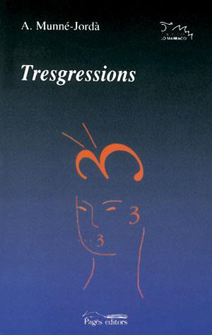 Tresgressions | 9788497790994 | Munné-Jordà, Antoni | Llibres.cat | Llibreria online en català | La Impossible Llibreters Barcelona