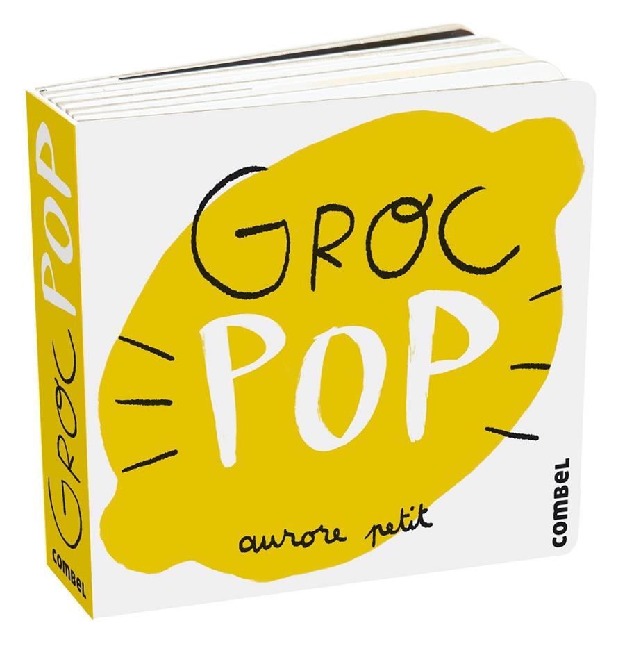 Groc Pop | 9788411580267 | Petit, Aurore | Llibres.cat | Llibreria online en català | La Impossible Llibreters Barcelona