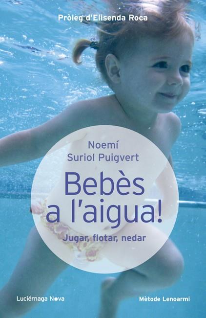 Bebès a l'aigua | 9788415864134 | Suriol Puigvert, Noemí | Llibres.cat | Llibreria online en català | La Impossible Llibreters Barcelona