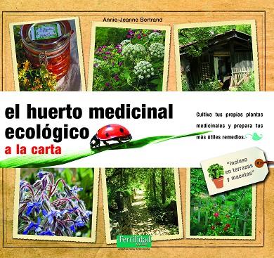 El huerto medicinal ecológico | 9788493277970 | Bertrand, Annie Jeanne | Llibres.cat | Llibreria online en català | La Impossible Llibreters Barcelona
