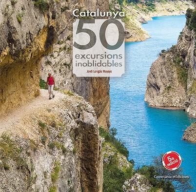 Catalunya. 50 excursions inoblidables | 9788490346822 | Longás Mayayo, Jordi | Llibres.cat | Llibreria online en català | La Impossible Llibreters Barcelona