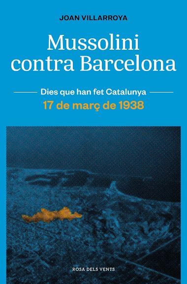 Mussolini contra Barcelona | 9788419259165 | Villarroya, Joan | Llibres.cat | Llibreria online en català | La Impossible Llibreters Barcelona