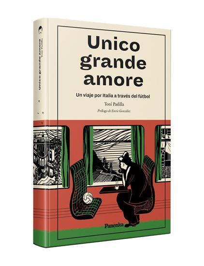 UNICO GRANDE AMORE (TAPA BLANDA) | 9788412741100 | Padilla, Toni | Llibres.cat | Llibreria online en català | La Impossible Llibreters Barcelona