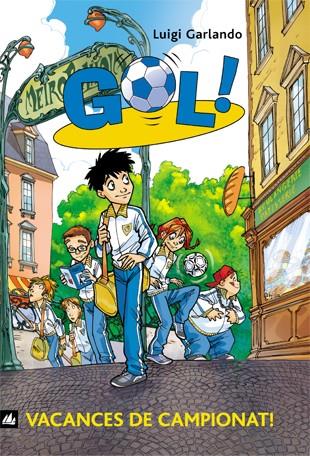 Gol 6 Vacances de campionat | 9788424633639 | Luigi Garlando | Llibres.cat | Llibreria online en català | La Impossible Llibreters Barcelona