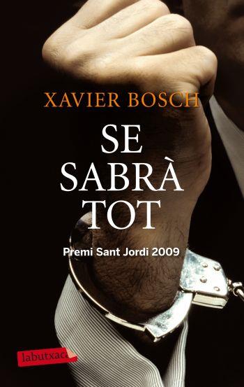 Se sabrà tot | 9788499302959 | Bosch, Xavier | Llibres.cat | Llibreria online en català | La Impossible Llibreters Barcelona