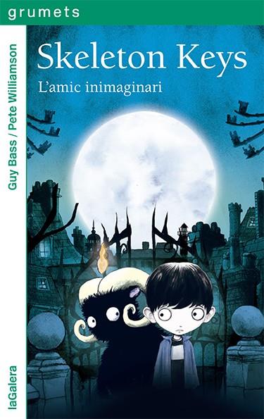 Skeleton Keys 1. L'amic inimaginari | 9788424672911 | Bass, Guy | Llibres.cat | Llibreria online en català | La Impossible Llibreters Barcelona