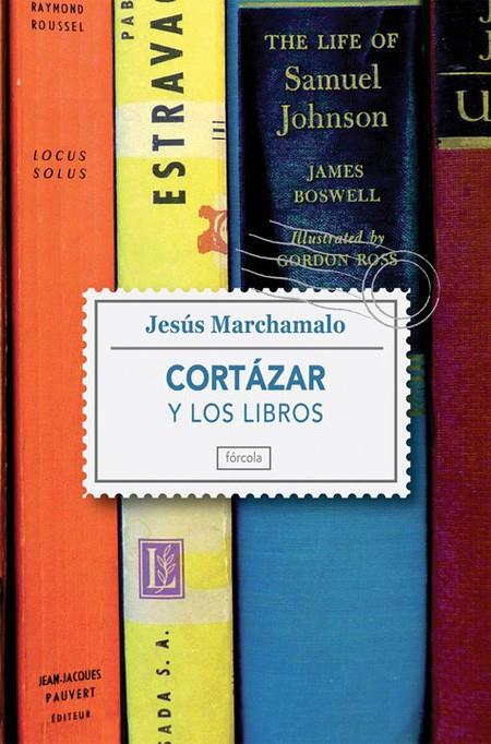 CORTÁZAR Y LOS LIBROS | 9788415174127 | MARCHAMALO, JESÚS | Llibres.cat | Llibreria online en català | La Impossible Llibreters Barcelona