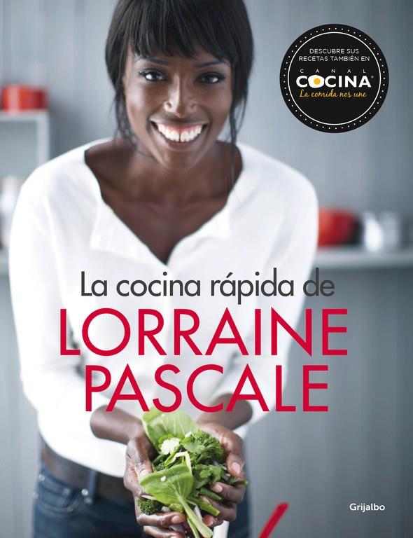 La cocina rápida de Lorraine Pascale | 9788416449132 | PASCALE, LORRAINE | Llibres.cat | Llibreria online en català | La Impossible Llibreters Barcelona