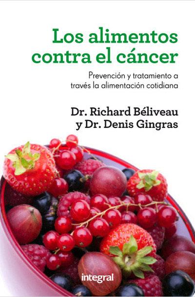 Los alimentos contra el cancer 2.Ed | 9788415541448 | BELIVEAU , DR. RICHARD/GINGRAS , DENIS | Llibres.cat | Llibreria online en català | La Impossible Llibreters Barcelona