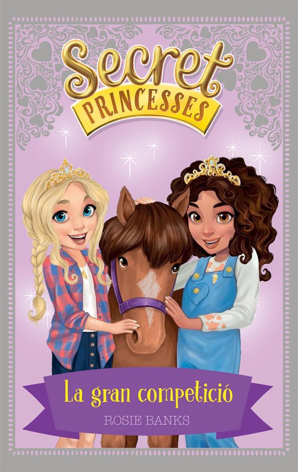 Secret Princesses 6. La gran competició | 9788424661625 | Rosie Banks | Llibres.cat | Llibreria online en català | La Impossible Llibreters Barcelona
