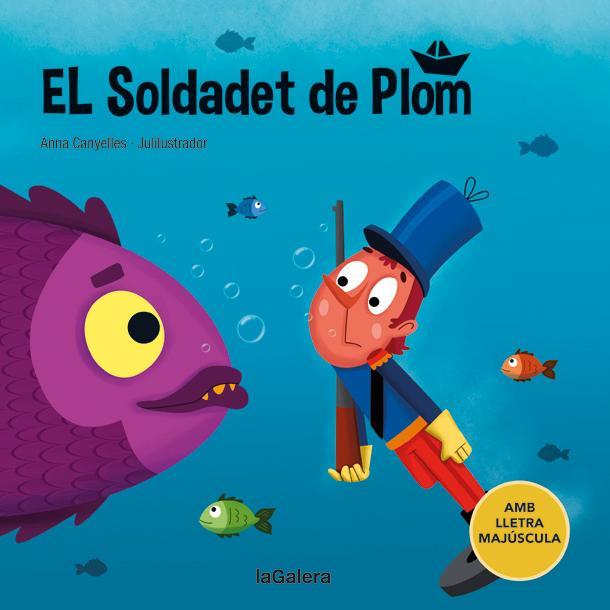 El soldadet de plom | 9788424669843 | Canyelles, Anna | Llibres.cat | Llibreria online en català | La Impossible Llibreters Barcelona
