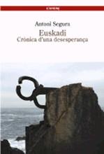 Euskadi. Crònica d'una desesperança | 9788488839305 | Segura, Antoni | Llibres.cat | Llibreria online en català | La Impossible Llibreters Barcelona