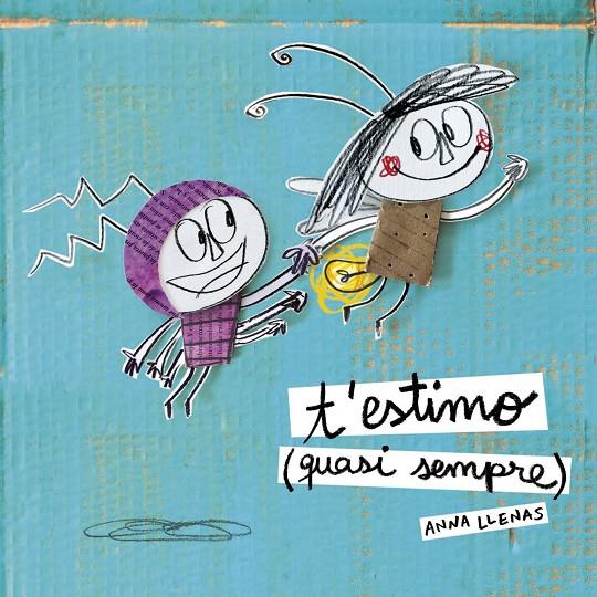 T'estimo (quasi sempre) | 9788490577257 | Anna Llenas | Llibres.cat | Llibreria online en català | La Impossible Llibreters Barcelona