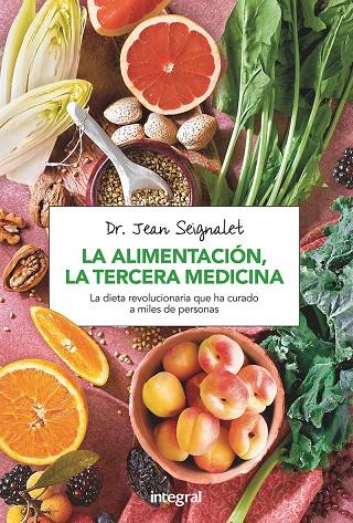 La alimentación, la tercera medicina | 9788491180418 | SEIGNALET , JEAN | Llibres.cat | Llibreria online en català | La Impossible Llibreters Barcelona