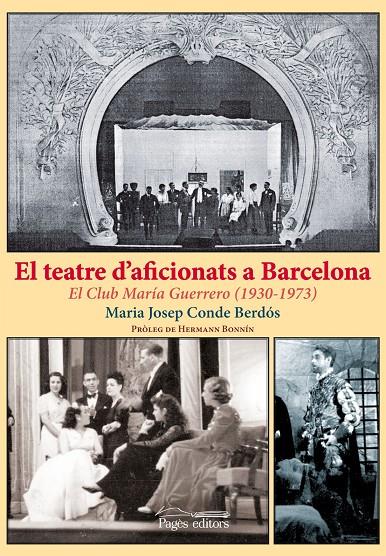 El teatre d'aficionats a Barcelona | 9788499752471 | Conde Berdós, Maria Josep | Llibres.cat | Llibreria online en català | La Impossible Llibreters Barcelona
