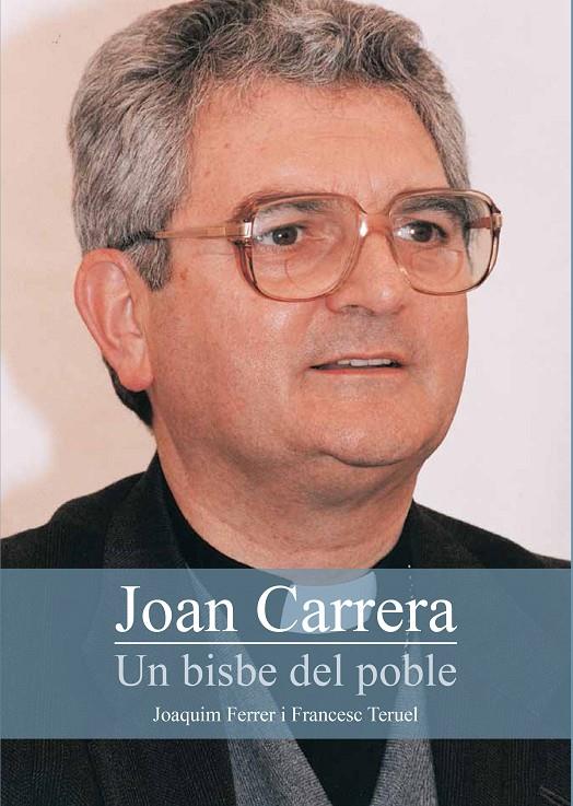 Joan Carrera. Un bisbe del poble | 9788499793375 | Ferrer, Joaquim/Teruel, Francesc | Llibres.cat | Llibreria online en català | La Impossible Llibreters Barcelona