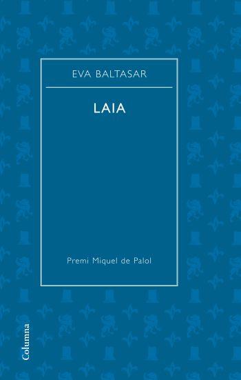 Laia | 9788466409667 | Baltasar, Eva | Llibres.cat | Llibreria online en català | La Impossible Llibreters Barcelona