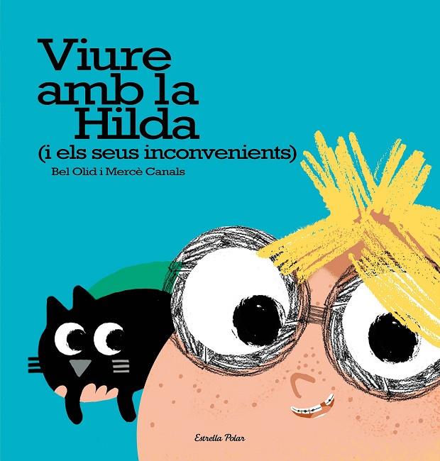 Viure amb la Hilda (i els seus inconvenients) | 9788491371595 | Bel Olid | Llibres.cat | Llibreria online en català | La Impossible Llibreters Barcelona