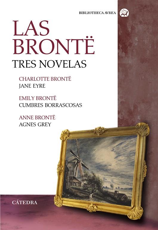 Las Brontë. Tres novelas | 9788437639185 | Emily Bronte/Brontë, Charlotte/Brontë, Anne | Llibres.cat | Llibreria online en català | La Impossible Llibreters Barcelona
