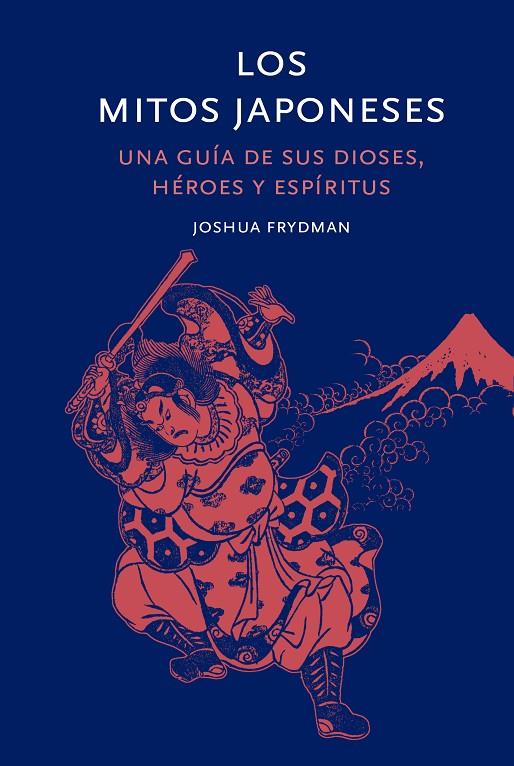 Los mitos japoneses | 9788412712261 | Friedman, Joshua | Llibres.cat | Llibreria online en català | La Impossible Llibreters Barcelona