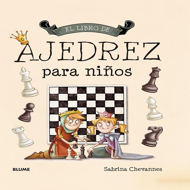 El libro de ajedrez para niños | 9788417254964 | Chevannes, Sabrina | Llibres.cat | Llibreria online en català | La Impossible Llibreters Barcelona